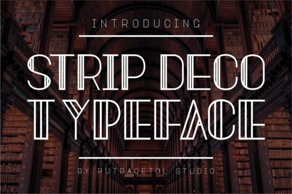 Strip Deco: Bold, Refined Display Typography